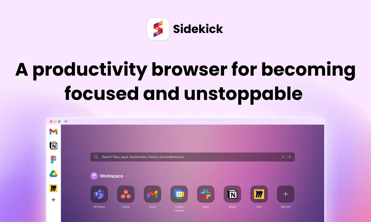 Sidekick: a productivity browser for becoming focused and unstoppable.