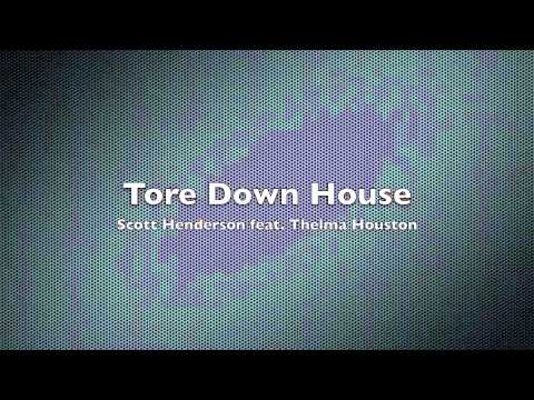 Scott Henderson feat. Thelma Houston - Tore Down House photo